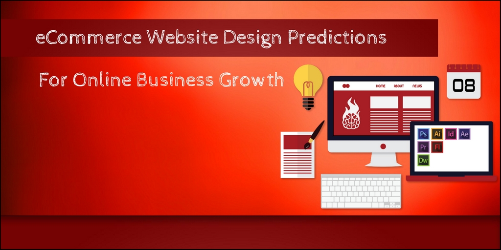eCommerce Website Design predictions for Online Business Growth